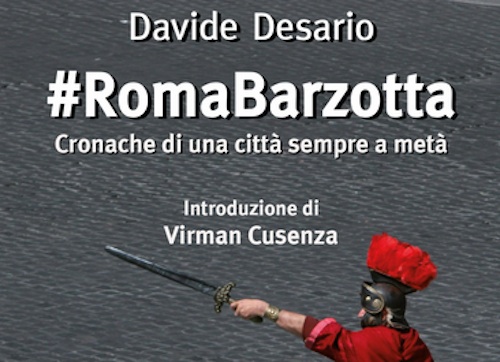 #RomaBarzotta, cronache di una città mozzafiato e caotica