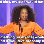 Cameron Diaz, Oprah Winfrey... donne che "Tutto tranne un figlio"